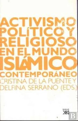 Bertrand.pt - Activismo Político Y Religioso En El Mundo Islámico Contemporáneo