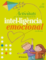 Activitats Per El Desenvolupament De La Intel.Ligència Emocional En Els Nens