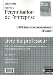 Activite 6 (Perennisation De L'Entreprise) - Bts 2 Assistant Gestion Pme/Pmi  -  Prof - 2010