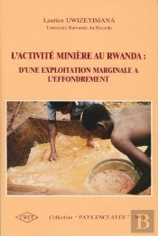 Activite Miniere Au Rwanda : Exploitation Marginale Effondrement. 1