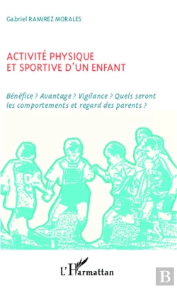 Bertrand.pt - Activite Physique Et Sportive D'Un Enfant Benefice Avantage Vigilance Quels Seront Les Comportements
