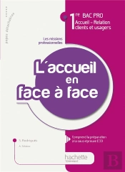 Activité T.1 ; L'Accueil En Face A Face ; 1ère Bac Pro Accueil, Relation Clients Et Usagers ; Livre De L'Élève