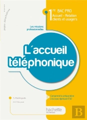 Activité T.2 ; L'Accueil Téléphonique ; 1ère Bac Pro Accueil, Relation Clients Et Usagers ; Livre De L'Élève