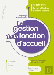 Activité T.3 ; La Gestion De La Fonction Accueil ; 1ère Bac Pro Accueil, Relation Clients Et Usagers ; Livre De L'Élève