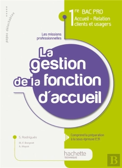 Bertrand.pt - Activité T.3 ; La Gestion De La Fonction Accueil ; 1ère Bac Pro Accueil, Relation Clients Et Usagers ; Livre De L'Élève
