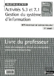 Activités 5.3 Et 7.1 ; Gestion Du Système D'Information ; Bts ; 1ère Année ; Assistant De Gestion Pme, Pmi ; Livre Du Professeur