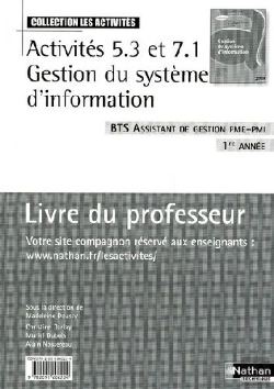 Bertrand.pt - Activités 5.3 Et 7.1 ; Gestion Du Système D'Information ; Bts ; 1ère Année ; Assistant De Gestion Pme, Pmi ; Livre Du Professeur