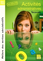 Activités Administratives ; Bac Pro ; Seconde ; Livre De L'Élève