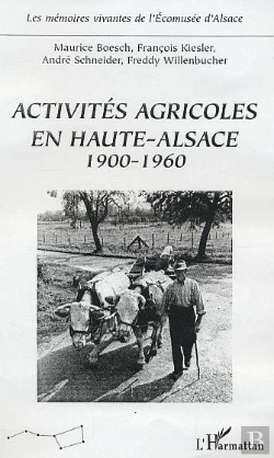 Bertrand.pt - Activites Agricoles En Haute-Alsace ; 1900-1960