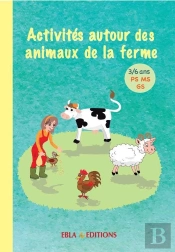 Activités Autour Des Animaux De La Ferme 3/6 Ans : Activités À Photocopier