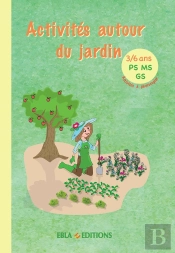 Activités Autour Du Jardin 3/6 Ans : Activités À Photocopier