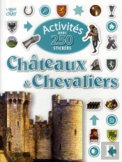 Activites Avec 250 Stickers Chateaux & Chevaliers