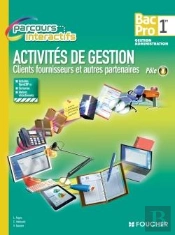 Activités De Gestion Clients/Fournisseurs Et Autres Partenaires ; Pôle 1 ; 1ère Bac Pro