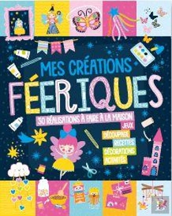 Bertrand.pt - Activites Et Bricolages - Mes Creations Feeriques