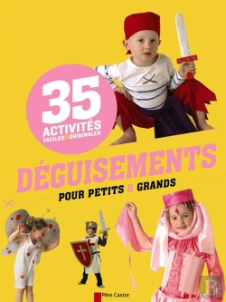 Bertrand.pt - Activites Faciles Et Originales - 35 Deguisements Pour Petits Et Grands