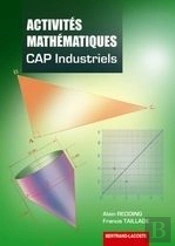 Activités Mathématiques ; Cap Industriels