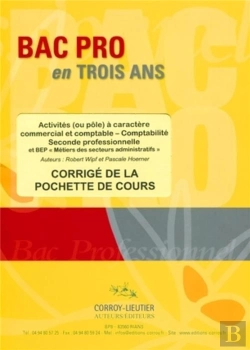 Bertrand.pt - Activités Ou Pôle À Caractère Commercial Et Comptable ; Bac Pro ; Seconde Professionnelle ; Bep Métiers Des Services Administratifs ; Corrigé Du Cours