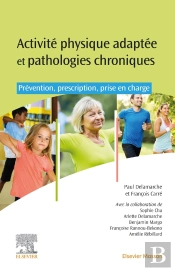 Activités Physiques Adaptées Et Pathologies Chroniques ; Prévention, Prescription, Prise En Charge