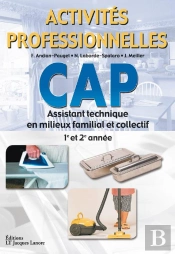 Activités Professionnelles ; Cap ; Assistant Technique En Milieux Familial Et Collectif ; 1ère Et 2e Année