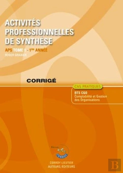 Bertrand.pt - Activites Professionnelles De Synthese (Aps) T1 Corrige - Aps Du Bts Cgo 1re Annee (Pochette)
