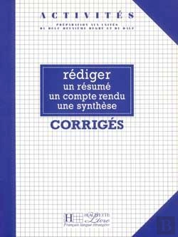 Bertrand.pt - Activités - Rédiger Un Résumé, Un Compte Rendu, Une Synthèse (Corrigés) : Activités - Rédiger Un Résumé, Un Compte Rendu, Une Synthèse (Corrigés)