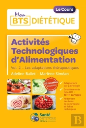 Activités Technologiques Alimentation Volume 2 : Les Adaptations Thérapeutiques