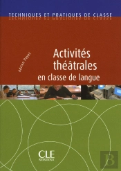 Activites Théâtrales En Classe De Langue