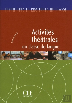 Bertrand.pt - Activites Théâtrales En Classe De Langue