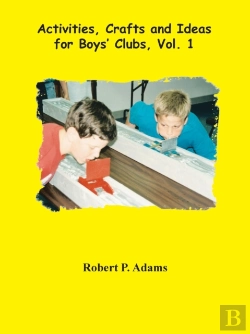 Bertrand.pt - Activities, Crafts And Ideas For Boys' Clubs