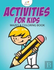 Activities For Kids Mazes & Coloring Book