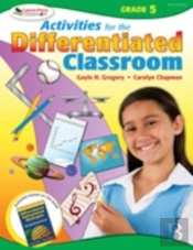 Activities For The Differentiated Classroom: Grade Five
