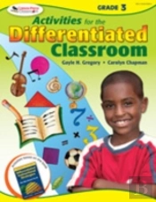 Activities For The Differentiated Classroom: Grade Three