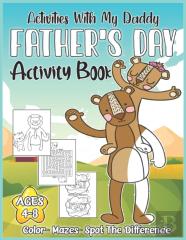 Activities With My Daddy Father'S Day Activity Book