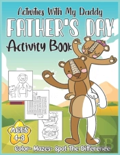 Activities With My Daddy Father'S Day Activity Book