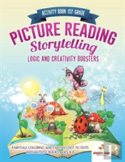 Activity Book 1st Grade. Picture Reading Storytelling. Logic And Creativity Boosters