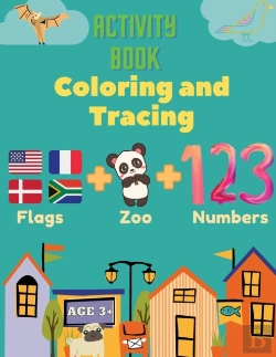 Bertrand.pt - Activity Book Coloring And Tracing, Flags, Z00, Numbers, Age 3+