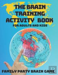 Activity Book For Adults And Kids - The Brain Training