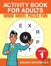 Activity Book For Adults - Word Wheel Puzzle Fun Edition 1