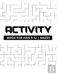 Activity Book For Kids 9-12 Mazes