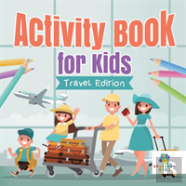 Activity Book For Kids | Travel Edition