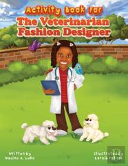 Activity Book For The Veterinarian Fashion Designer