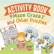 Activity Book Maze Craze And Other Puzzles