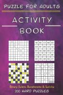Activity Book Puzzle For Adults - Binary. Eulero, Buraitoraito,Sudoku - 200 Hard Puzzles