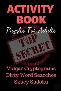 Bertrand.pt - Activity Book Puzzles For Adults: Vulgar Cryptograms, Dirty Word Searches, Spicy Sudoku. Pocket Size Gag Gift. Sexy And Naughty.
