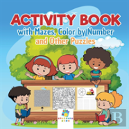 Activity Book With Mazes, Color By Number And Other Puzzles