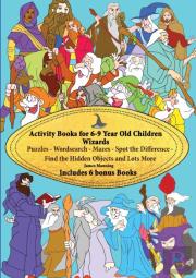 Activity Books For 6-9 Year Old Children (Wizards)