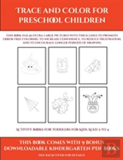 Activity Books For Toddlers For Kids Aged 2 To 4 (Trace And Color For Preschool Children)