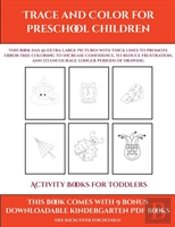 Activity Books For Toddlers (Trace And Color For Preschool Children)