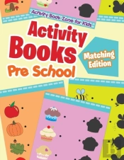 Activity Books Pre School Matching Edition
