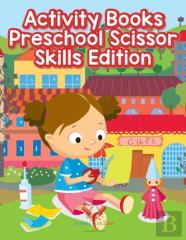 Activity Books Preschool Scissor Skills Edition